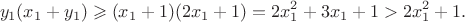 $$
 y_1(x_1+y_1) \geqslant (x_1+1)(2x_1+1)=2x_1^2+3x_1+1>2x_1^2+1.
 $$