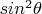 $sin^2\theta$