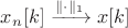 $x_n[k]\xrightarrow{\|{\cdot}\|_1}x[k]$