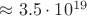 $\approx 3.5 \cdot 10^{19}$ $\approx 3.5 \cdot 10^{19}$