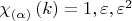 $\chi _{\left( \alpha  \right)} \left( k \right) = 1,\varepsilon ,\varepsilon ^2$