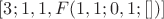 $[3; 1, 1, F(1, 1; 0, 1; [])]$