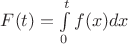 $F(t)=\int\limits_0^t f(x) dx$