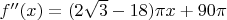 $f''(x)=(2\sqrt3 - 18) \pi x + 90 \pi$