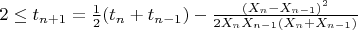 $2 \le t_{n+1} = \frac12 (t_n + t_{n-1}) - \frac{(X_{n}-X_{n-1})^2}{2X_{n}X_{n-1}(X_{n}+X_{n-1})}$