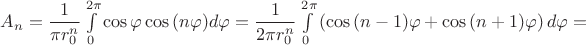 $A_n = \dfrac{1}{\pi r_0^n}\int\limits_{0}^{2 \pi}\cos{\varphi}\cos{(n\varphi)}d\varphi=\dfrac{1}{2\pi r_0^n}\int\limits_{0}^{2\pi}\left(\cos{(n-1)\varphi}+\cos{(n+1)\varphi}\right)d\varphi=$