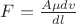 $F=\frac{A\mu dv}{dl}$