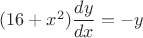 $(16+x^2)\dfrac{dy}{dx}=-y$