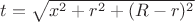 $t=\sqrt{x^2+r^2+(R-r)^2}$