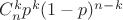 $C_{n}^k p^k (1-p)^{n-k}$
