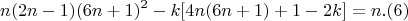 $$ n(2n-1)(6n+1)^2 -  k[ 4n(6n+1)+1-2k] = n .(6)$$