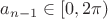 $a_{n-1}\in[0, 2\pi)$