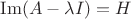 $\operatorname{Im} (A - \lambda I) = H $ $\operatorname{Im} (A - \lambda I) = H $