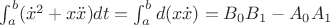 $\int_{a}^{b}(\dot{x}^2+x\ddot{x})dt = \int_{a}^{b}d(x\dot{x}) = B_0B_1 - A_0A_1$