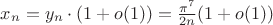 $x_n = y_n \cdot (1 + o(1))= \frac{\pi^7}{2n}(1+o(1))$