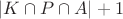 $|K\cap P\cap A| + 1$ $|K\cap P\cap A| + 1$