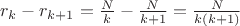 $r_k - r_{k+1} = \frac{N}{k} - \frac{N}{k+1} = \frac{N}{k(k+1)}$