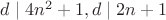 $d\mid 4n^2+1, d\mid 2n+1$