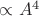 $\propto A^4$ $\propto A^4$