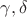 $\gamma,\delta$