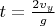 $t=\frac{2v_y}{g}$