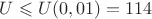 $U \leqslant U(0,01) = 114$
