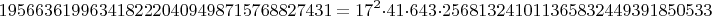 $$1956636199634182220409498715768827431=17^2\cdot 41 \cdot 643 \cdot 256813241011365832449391850533$$