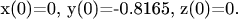 x(0)=0, y(0)=-0.8165, z(0)=0.