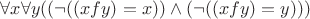 $\forall x \forall y ((\neg((x f y) = x)) \wedge (\neg (( x f y) = y))) $