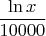 $\dfrac {\ln x}{10000}$