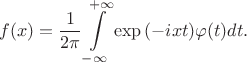 $$f(x) = \frac{1}{2\pi} \int\limits_{-\infty}^{+\infty}{\exp{(-i x t)}\varphi(t) dt}.$$