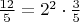 $\frac {12} 5 = 2^2 \cdot \frac 3 5$