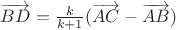 $\overrightarrow{BD}=\frac{k}{k+1}(\overrightarrow{AC}-\overrightarrow{AB})$