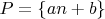 $P=\{an+b\}$