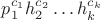 $p_{1}^{c_{1}}h_{2}^{c_{2}}\ldots h_{k}^{c_{k}}$