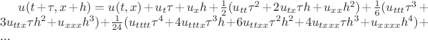 $u(t+\tau,x+h)=u(t,x)+u_t \tau + u_x h+\frac{1}{2}(u_{tt} \tau^2 + 2 u_{tx} \tau h + u_{xx} h^2)+\frac{1}{6} (u_{ttt} \tau^3 + 3 u_{ttx} \tau h^2 + u_{xxx} h^3)+\frac{1}{24} (u_{tttt} \tau^4 +4 u_{tttx} \tau^3 h + 6 u_{ttxx} \tau^2 h^2+ 4 u_{txxx} \tau h^3 + u_{xxxx} h^4)+...$