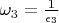 $ \omega_{3} = \frac{1}{\epsilon_{3}} $