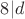 $8|d$