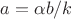 $a = \alpha b/k$