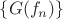 $\{G(f_n)\}$