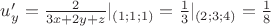 $u'_y=\frac{2}{3x+2y+z}|_{(1;1;1)}=\frac13|_{(2;3;4)}=\frac{1}{8}$