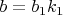 $b=b_1{k_1}$