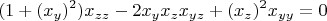 $$(1 + (x_y)^2)x_{zz} - 2x_y x_z x_{yz} + (x_z)^2 x_{yy} = 0$$
