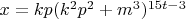 $x=kp(k^2p^2+m^3)^{15t-3}$