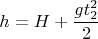 $$h=H+\frac{gt_2^2}{2}$$
