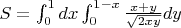 $S=\int_0^1 dx \int_{0}^{1-x} \frac{x+y}{\sqrt{2xy}}dy$