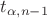 $t_{\alpha,n-1}$