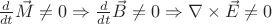 $\frac{d}{dt}\vec{M}\ne 0 \Rightarrow \frac{d}{dt}\vec{B}\ne 0 \Rightarrow \nabla\times\vec{E} \ne 0$