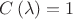 $C\left( \lambda \right) = 1$