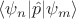 $ \langle \psi_n \rvert \hat p \lvert \psi_m \rangle $